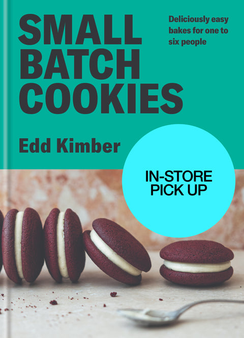 Small Batch Cookies - Edd Kimber - Pick-Up at Bakehouse